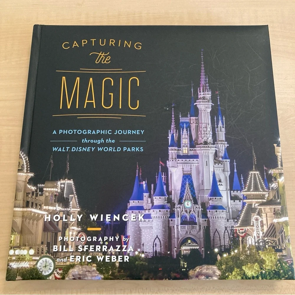 Capturing the Magic Walt Disney World Photographic Journey Hardcover Book